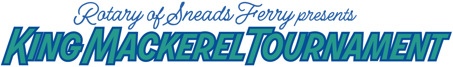 Sneads Ferry King Mackerel Tournament | August 15th-17th 2025 | Rotary Club of Sneads Ferry