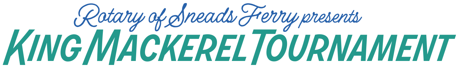 Sneads Ferry King Mackerel Tournament | August 15th-17th 2025 | Rotary Club of Sneads Ferry